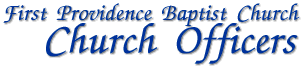 First Providence Baptist Church Officers